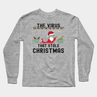 The Virus That Stole Christmas 2020 Ugly Tacky Xmas Sweater Long Sleeve T-Shirt